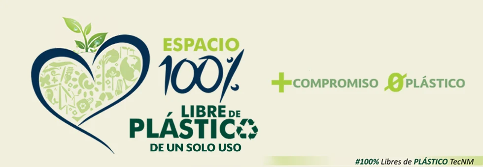 Espacio 100% libre de plástico de un solo uso del TecNM